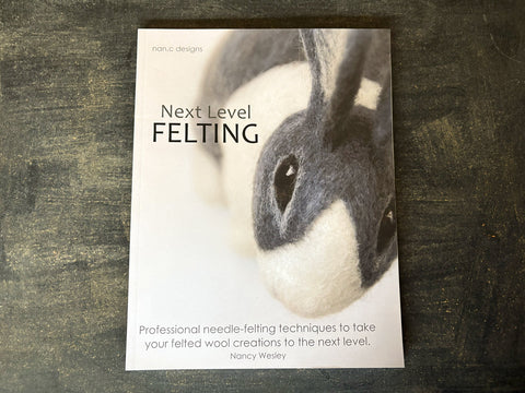 Next Level Felting Book